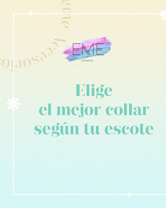 ¿Qué collar usar según tu escote?